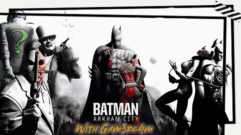 Riddle Me This, Is It More Fun To Play As The Cat Or The Bat? – Batman Arkham City Ep 2
