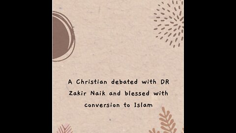 Conversion of a Christian to Islam after Debate with Dr Zakir Naik