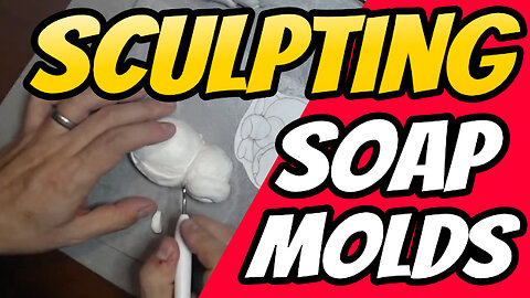 Watch Me Sculpt: Creating a Custom Soap Mold Timelapse