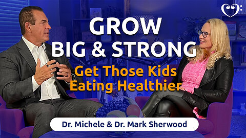 Grow Big and Strong – Get those kids eating Healthier