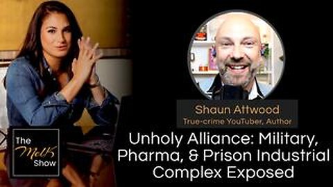 Military, Pharma, & Prison Industrial Complex Exposed - Mel K & Shaun Attwood