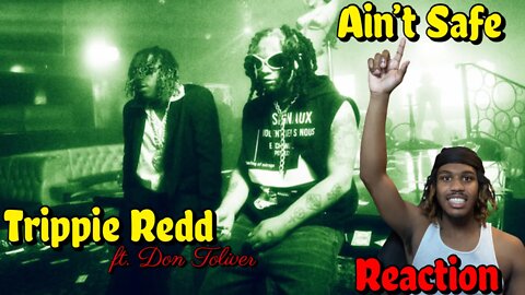 TRIPPIE DO NOT MISS! | Trippie Redd – Ain't Safe feat. Don Toliver (Official Lyric Video) REACTION!