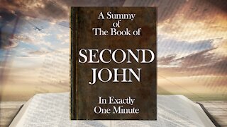 The Minute Bible - Second John In One Minute