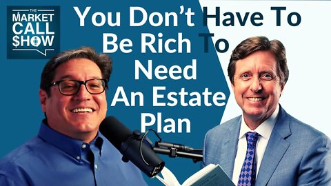 *Ep 34: You Don't Have To Be Rich To Need An Estate Plan with James Cunningham*