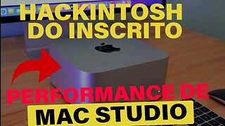 💥PROJETO #HACKINTOSH DO INSCRITO 👉 PERFORMANCE DE MAC STUDIO 😱 Z690M AORUS ELITE + I5 12600K 👊