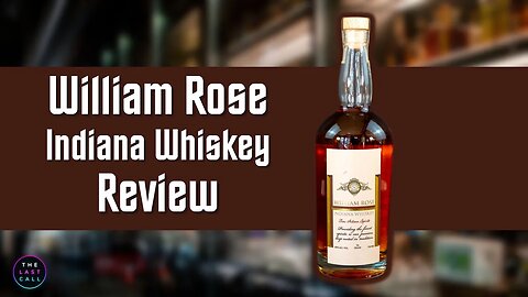 William Rose Indiana Whiskey Review!