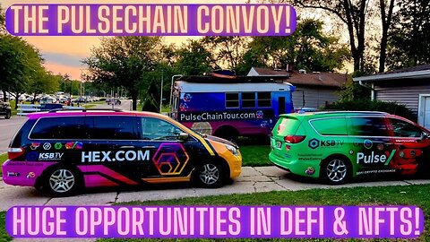 The Pulsechain Convoy! Huge Opportunities In DEFI & NFTs!