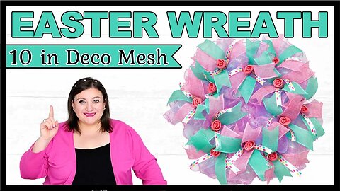 SPRING Easter DECO MESH WREATH DIY Tutorial 10 inch DECO MESH Cruffle Woodland Ruffle Method WREATH
