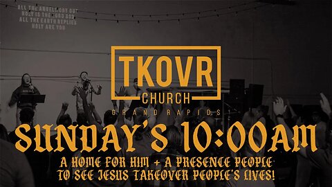 TAKEOVER CHURCH GRAND RAPIDS MARCH 26 SUNDAY SERVICE