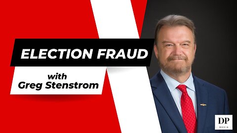 Greg Stenstrom on Election Fraud