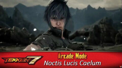 Tekken 7: Arcade Mode - Noctis Lucis Caelum