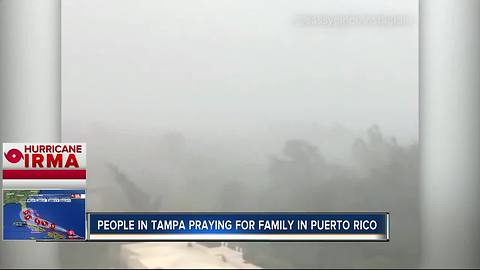 People in Tampa praying for family in Puerto Rico