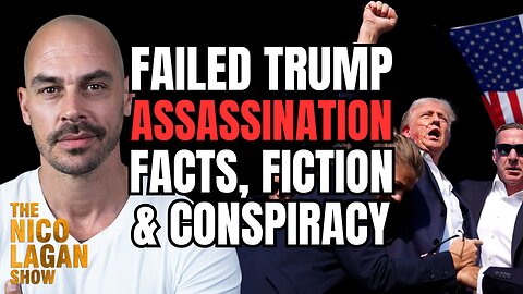 Failed Trump Assassination Attempt: Facts, Fiction and Conspiracy | EP26