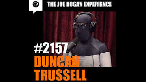 Joe Rogan Experience #2157 - Duncan Trussell