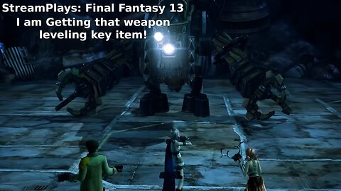 StreamPlays: Final Fantasy 13 Starting Weapon Only Part 2