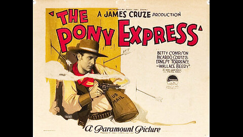 Movie From the Past - The Pony Express - 1925