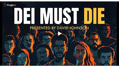 DEI (Diversity, Equity, Inclusion) Must DIE (David Johnson)