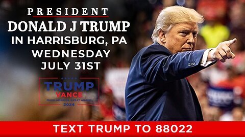 President Trump in Harrisburg, PA - July 31, 2024