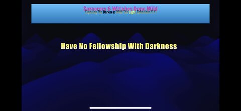 Sorcerers & Witches 2: Have No Fellowship With Darkness