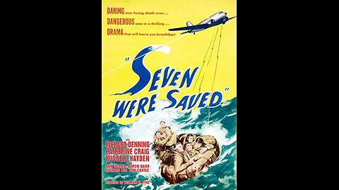 Seven Were Saved (1947) | A 1947 American drama film directed by William H. Pine