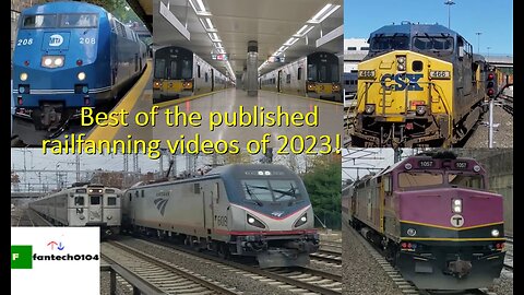 Year in review compilation: Best of the published railfanning videos of 2023!