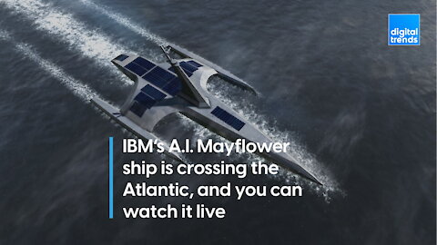 IBM’s A.I. Mayflower ship is crossing the Atlantic, and you can watch it live