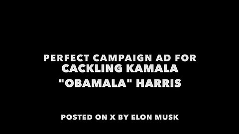 PERFECT CAMPAIGN AD FOR CACKLING KAMALA "OBAMALA" HARRIS