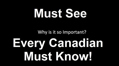 Every Canadian MUST KNOW!
