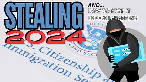 STEALING 2024! and HOW TO STOP IT BEFORE IT HAPPENS!