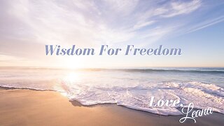 Wisdom For Freedom - Divine Love