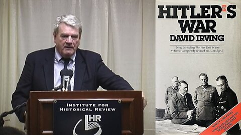 David Irving: The Faking Of Adolf Hitler For History