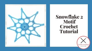 Motif of the Month December 2014: Snowflake 2 Crochet Tutorial