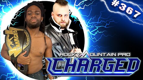 Rocky Mountain Pro Wrestling | Charged 367 FULL EPISODE