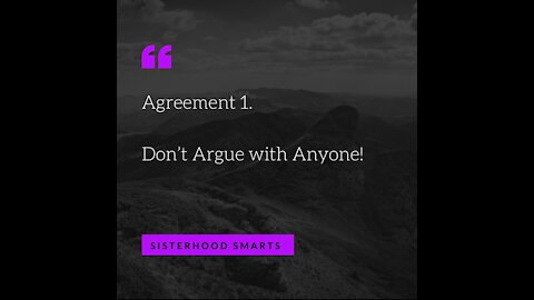 Agreement 1 Dont argue with anyone