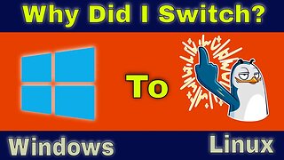 Why Did I Switch To Linux From Windows?