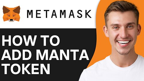 HOW TO ADD MANTA TOKEN ON METAMASK