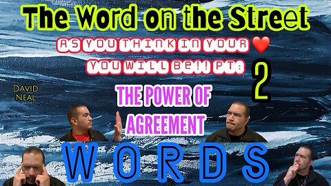As you think in your heart, YOU WILL BE!! Pt:2 THE POWER OF AGREEMENT - WORDS