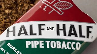 Half and Half pipe tobacco. Wednesday Review 8/16/2023