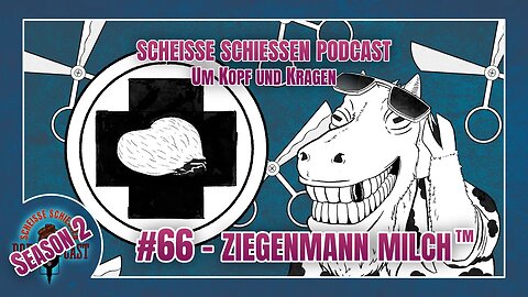 Scheisse Schiessen Podcast #66 - Ziegenmann Milch™