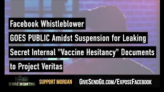 Project Veritas Reveals FB Whistleblower After Being Suspended For Leaking 'Vaccine Hesitancy' Docs