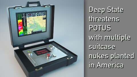 Nukes Planted by Deep State to Blackmail POTUS