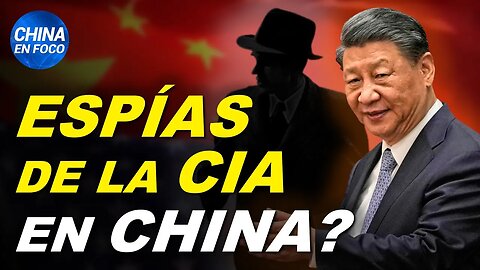 Régimen chino acusa a la CIA de introducir de nuevos espías en China
