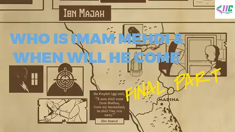 Who is Imam Mehdi & when will he come (Final Part)