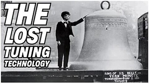 The Lost Bell(Tuning) Technology - CONSPIRACY-R-US