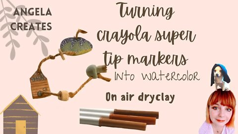 USING CRAYOLA SUPER TIP MARKERS AS WATERCOLORS FOR AIR DRY CLAY