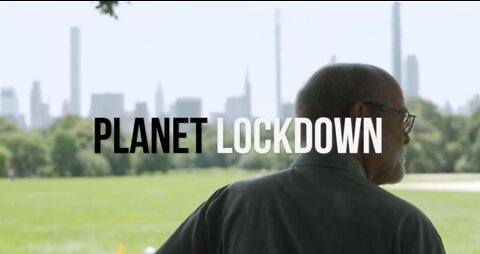 Planet Lockdown Documentary - Truth About This Plandemic