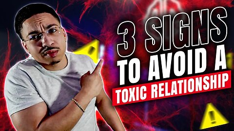 3 MAJOR Signs To Avoid Toxic People - Avoid These 3 Toxic Traits