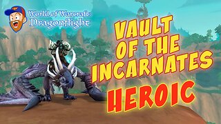 Vault of the Incarnates - Heroic