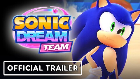 Sonic Dream Team - Official Launch Trailer