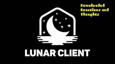 I downloaded Lunar Client